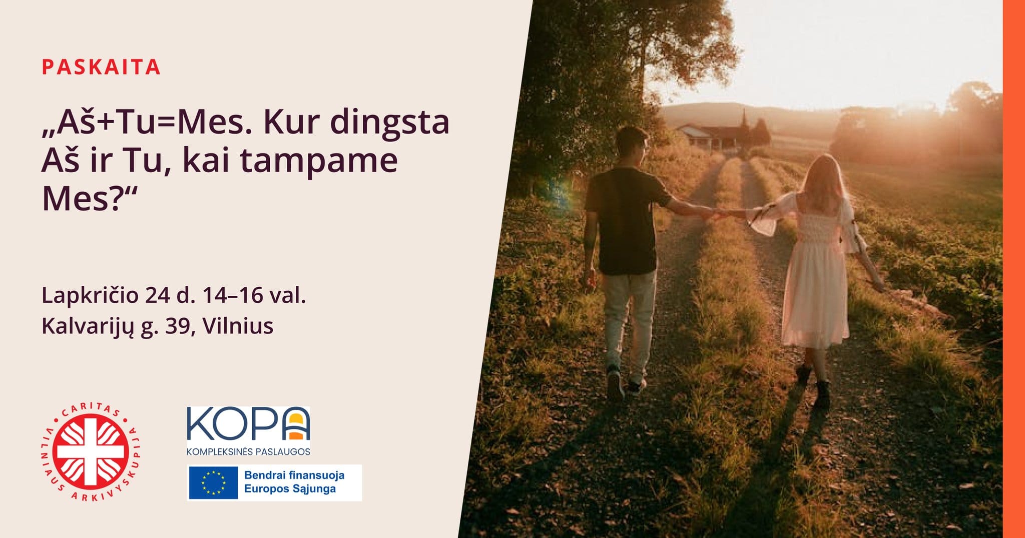 „Aš+Tu=Mes. Kur dingsta Aš ir Tu, kai tampame Mes”