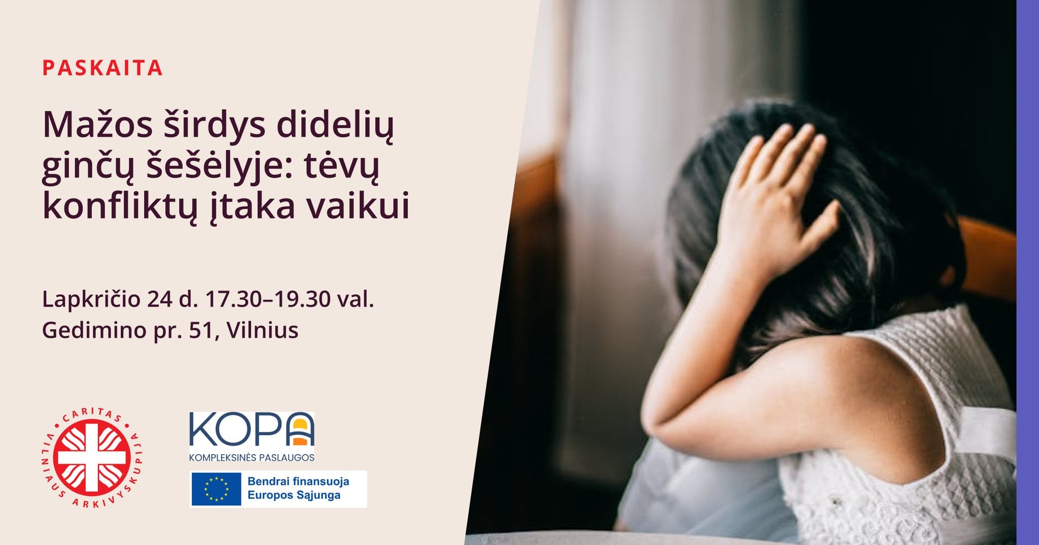 Mažos širdys didelių ginčų šešėlyje:tėvų konfliktų įtaka vaikui