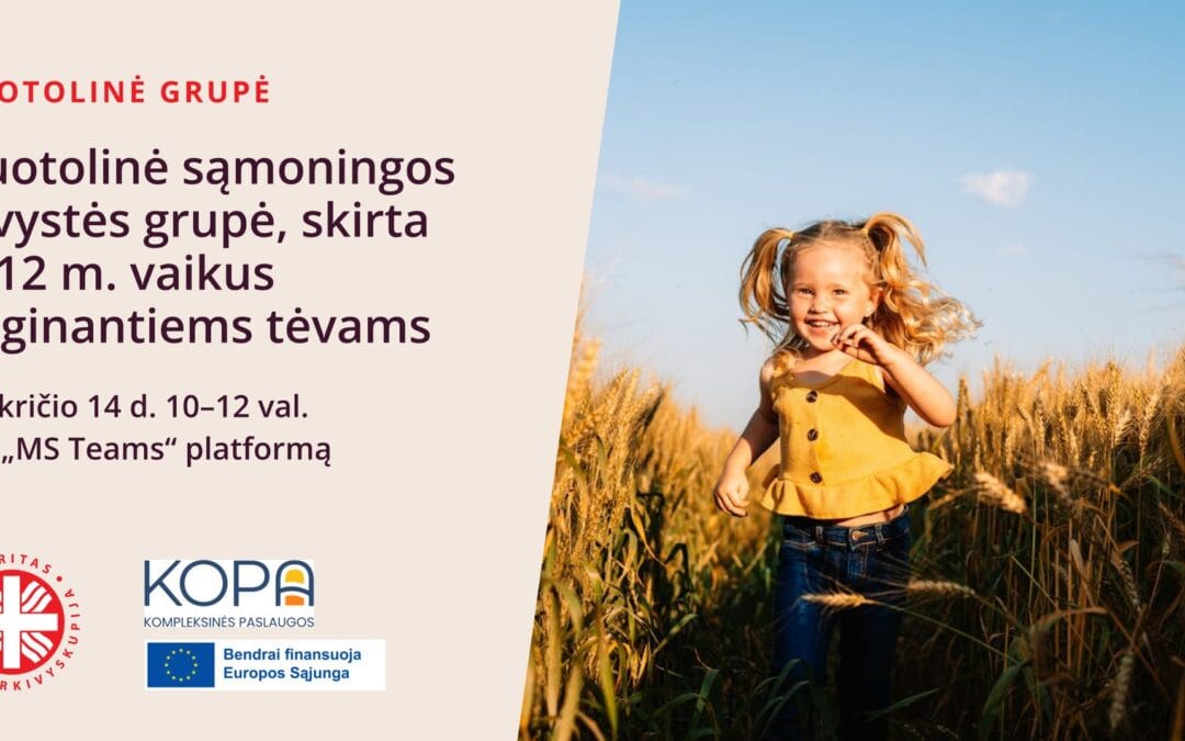 Nuotolinė sąmoningos tėvystės grupė, skirta 1-12 m. vaikus auginantiems tėvams