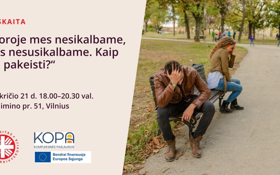 Poroje mes nesikalbame, nes nesusikalbame. Kaip tai pakeisti?