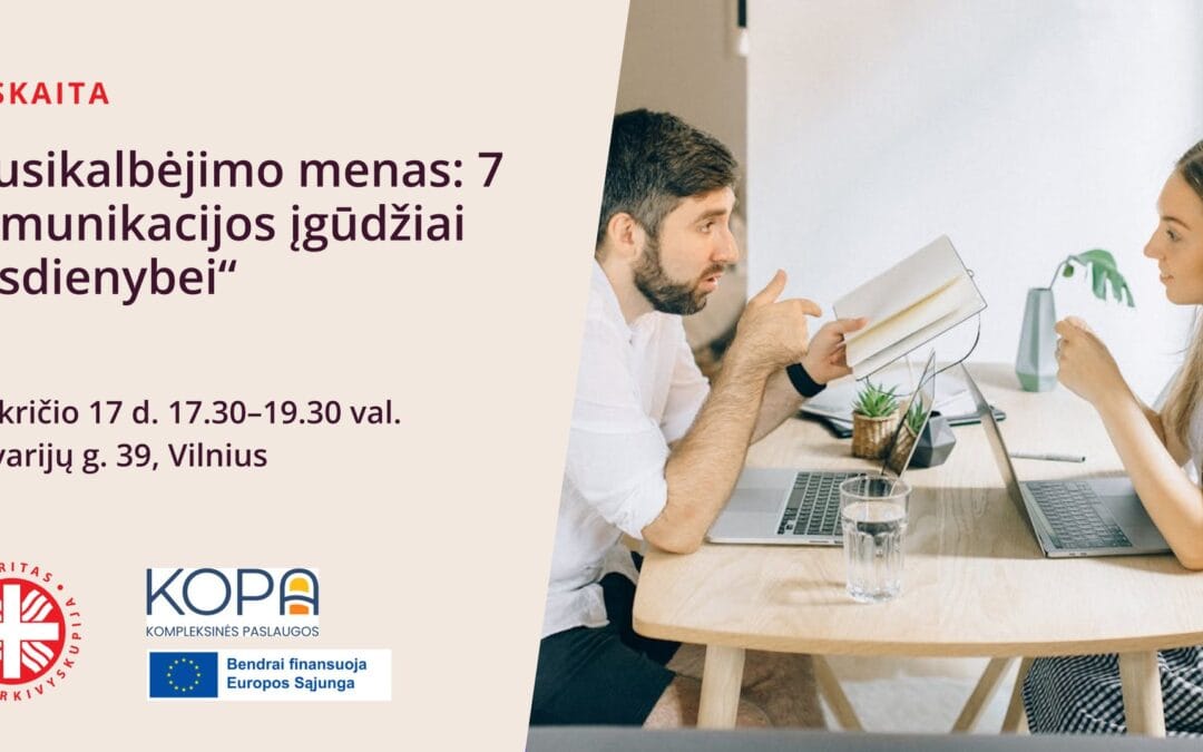 Nemokama paskaita: Susikalbėjimo menas: 7 komunikacijos įgūdžiai kasdienybei