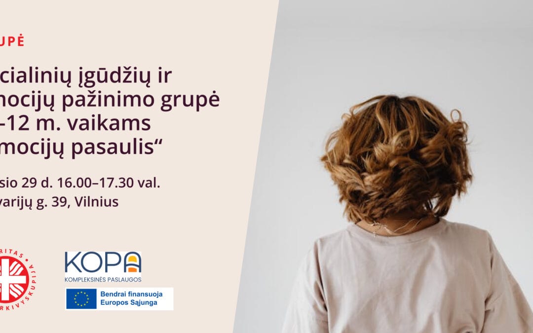Socialinių įgūdžių ir emocijų pažinimo grupė 10-12 m. vaikams „Emocijų pasaulis”