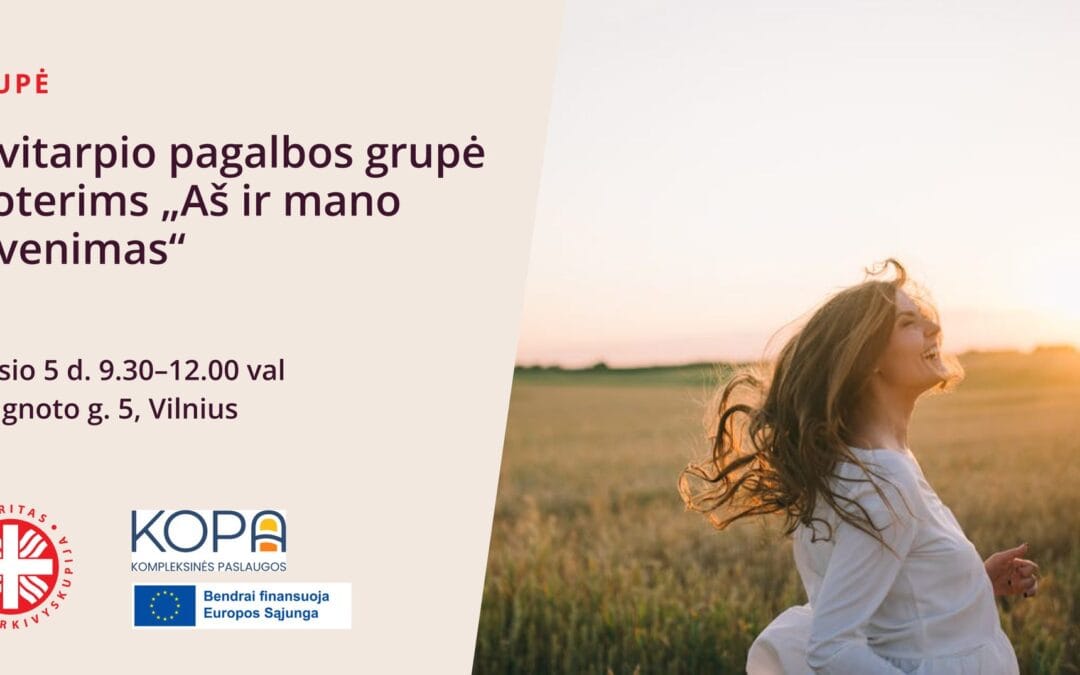 Savitarpio pagalbos grupė moterims „Aš ir mano gyvenimas“