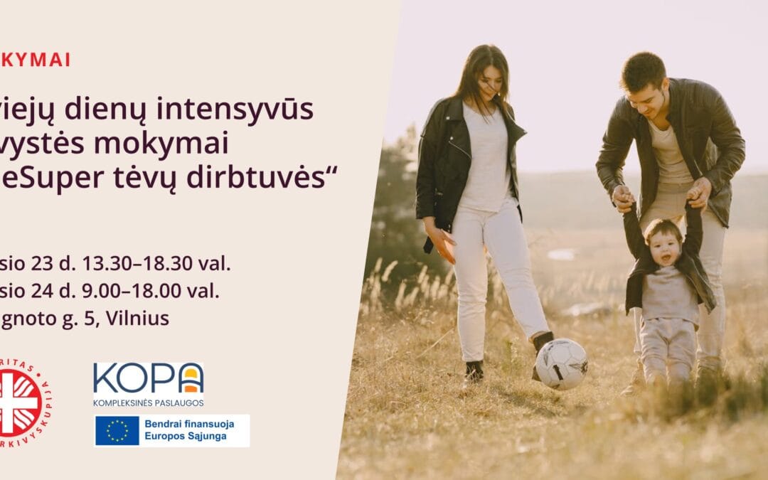 Dviejų dienų intensyvūs tėvystės mokymai „NeSuper tėvų dirbtuvės”