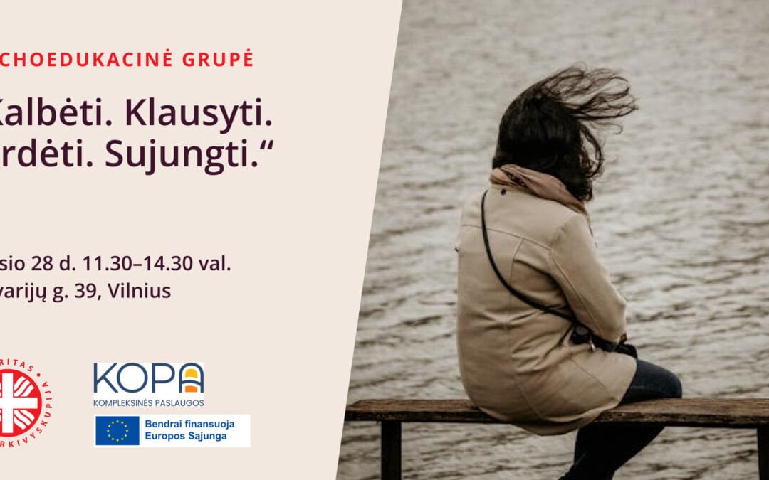 Psichoedukacinė grupė „Kalbėti. Klausyti. Girdėti. Sujungti.”