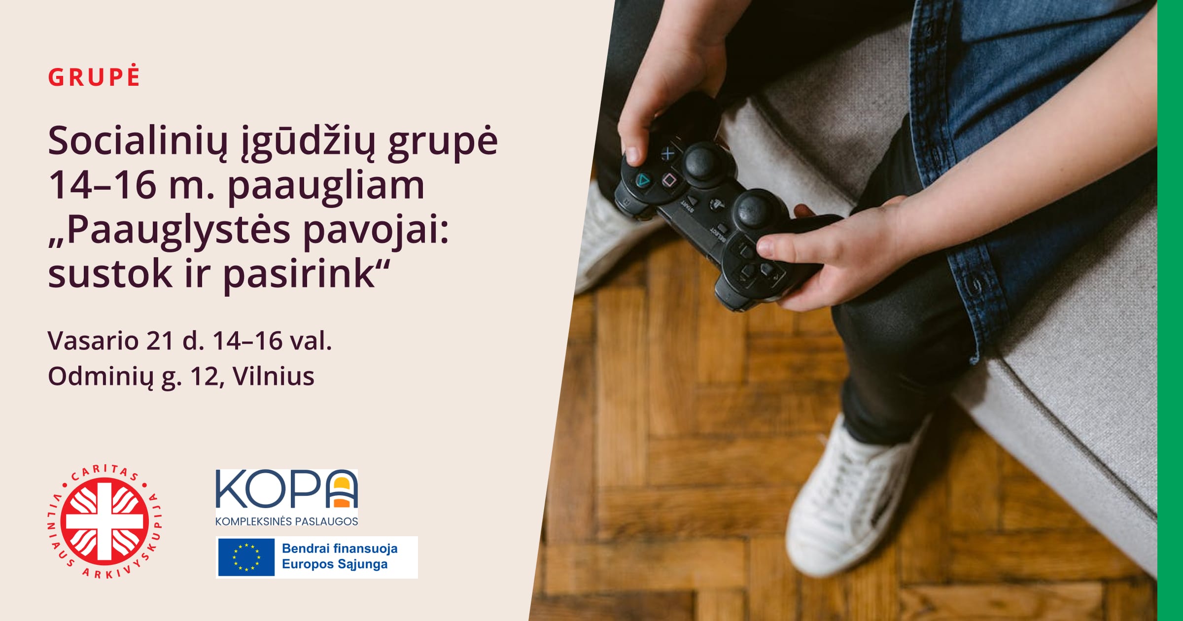 Socialinių įgūdžių grupė 14-16 m. paaugliams „Paauglystės pavojai: sustok ir pasirink“