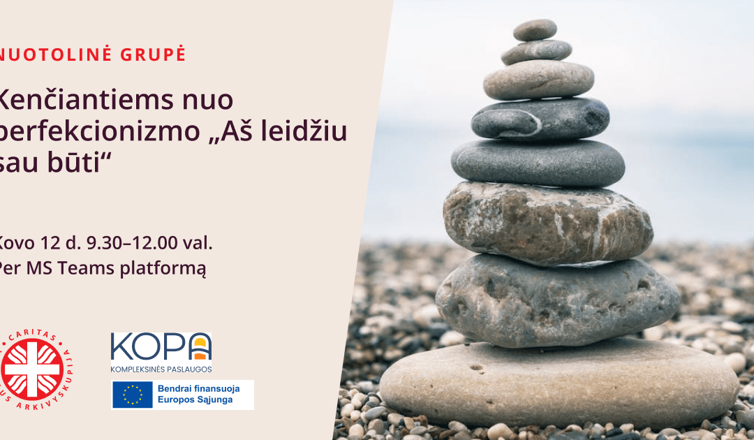 Nuotolinė grupė, kenčiantiems nuo perfekcionizmo „Aš leidžiu sau būti“