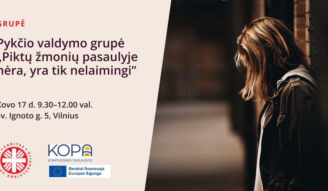 Pykčio valdymo grupė „Piktų žmonių pasaulyje nėra, yra tik nelaimingi žmonės“