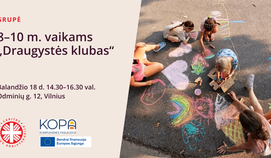 Grupė 8-10 m. vaikams „Draugystės klubas“