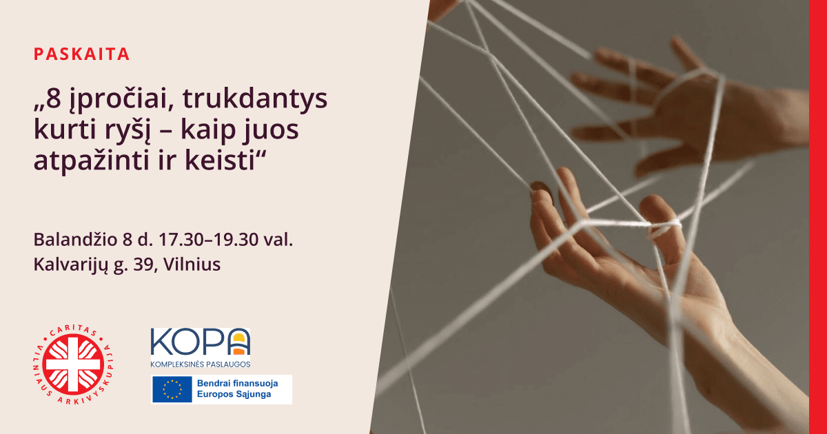 Paskaita „8 įpročiai, trukdantys kurti ryšį – kaip juos atpažinti ir keisti“