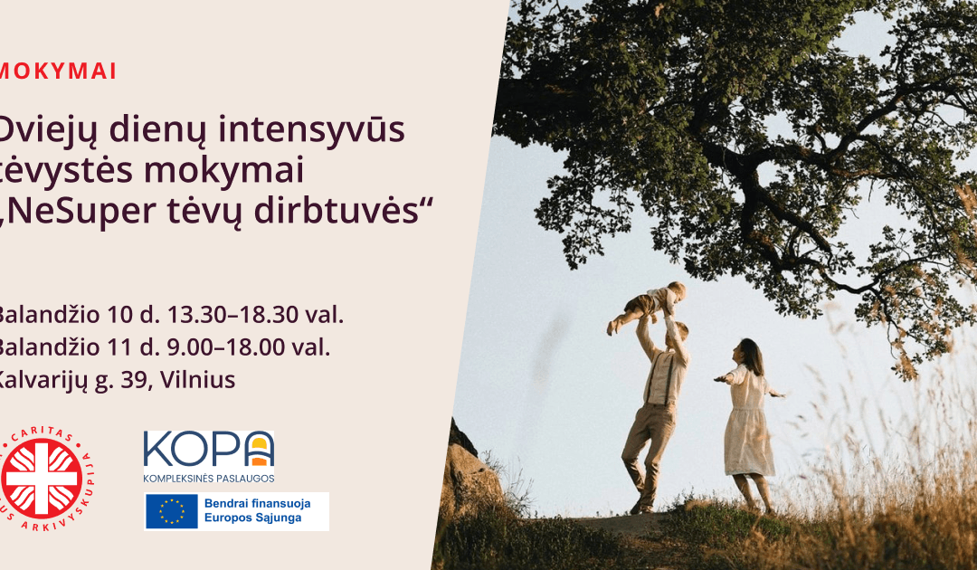 Dviejų dienų intensyvūs tėvystės mokymai „NeSuper tėvų dirbtuvės”