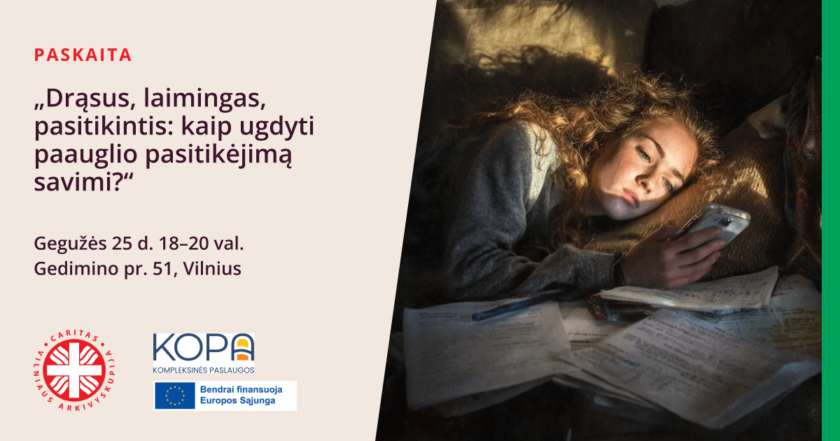 Paskaita „Drąsus, laimingas, pasitikintis: kaip ugdyti paauglio pasitikėjimą savimi?“