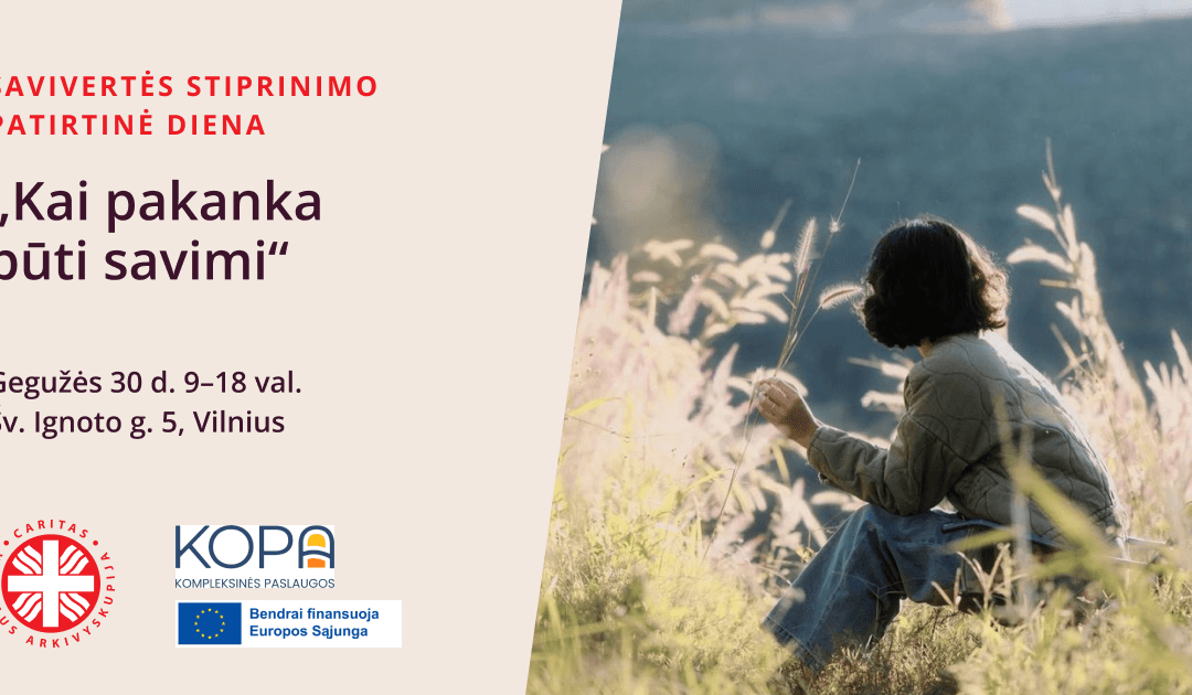 Savivertės stiprinimo patirtinė diena „Kai pakanka būti savimi“