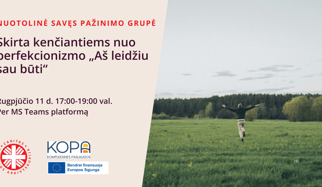 Nuotolinė grupė, kenčiantiems nuo perfekcionizmo „Aš leidžiu sau būti“
