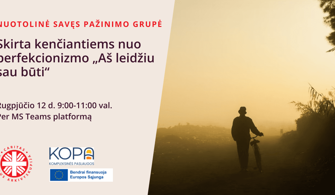 Nuotolinė grupė, kenčiantiems nuo perfekcionizmo „Aš leidžiu sau būti“