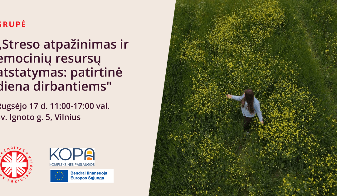 Streso atpažinimas ir emocinių resursų atstatymas: patirtinė diena dirbantiems