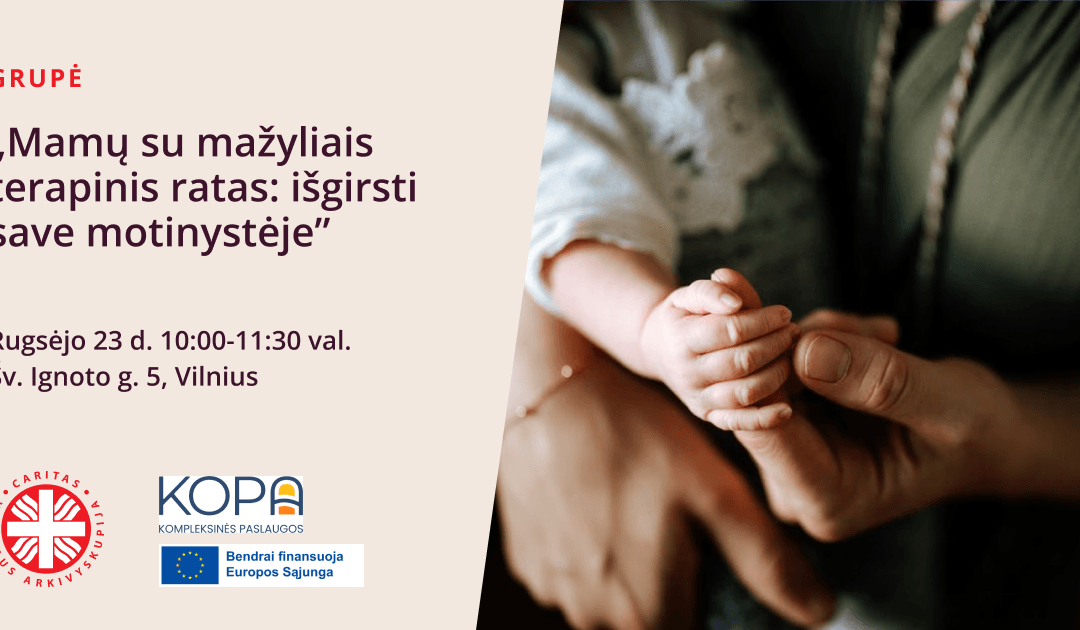 Grupė „Mamų su mažyliais terapinis ratas: išgirsti save motinystėje”