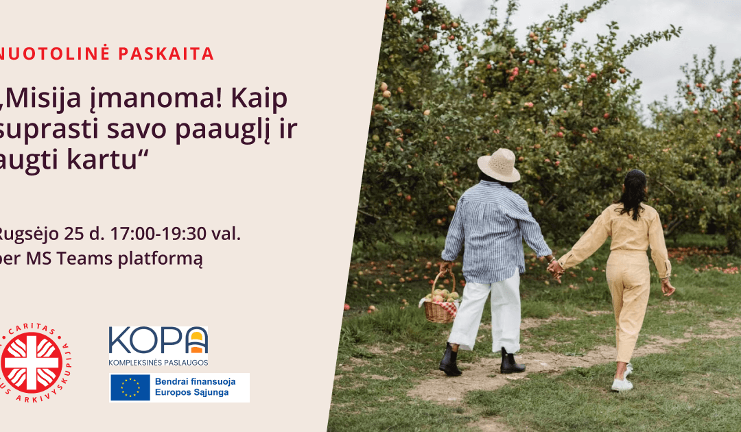 Nuotolinė paskaita „Misija įmanoma! Kaip suprasti savo paauglį ir augti kartu“