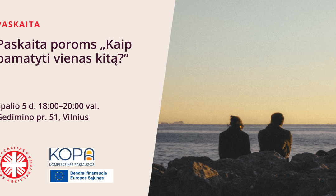 Praktinė paskaita poroms „Kaip pamatyti vienas kitą?“