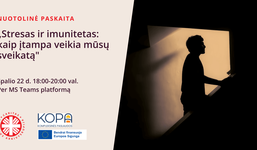 Nuotolinė paskaita „Stresas ir imunitetas: kaip įtampa veikia mūsų sveikatą”